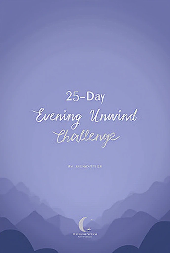 Image for the fitness challenge: 25-Day Evening Unwind Challenge